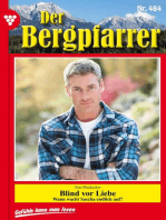 Blind vor Liebe: Der Bergpfarrer (ab 375) 484 – Heimatroman