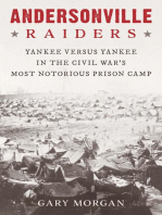 Andersonville Raiders: Yankee versus Yankee in the Civil War’s Most Notorious Prison Camp