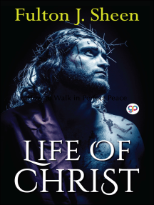 Read Life Of Christ Online By Fulton J Sheen Books