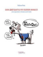 Guida Quasi Galattica per volontari animalisti