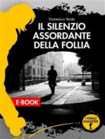 Il silenzio assordante della follia