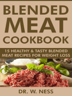 Blended Meat Cookbook: 15 Healthy & Tasty Blended Meat Recipes for Weight Loss