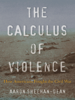 The Calculus of Violence: How Americans Fought the Civil War