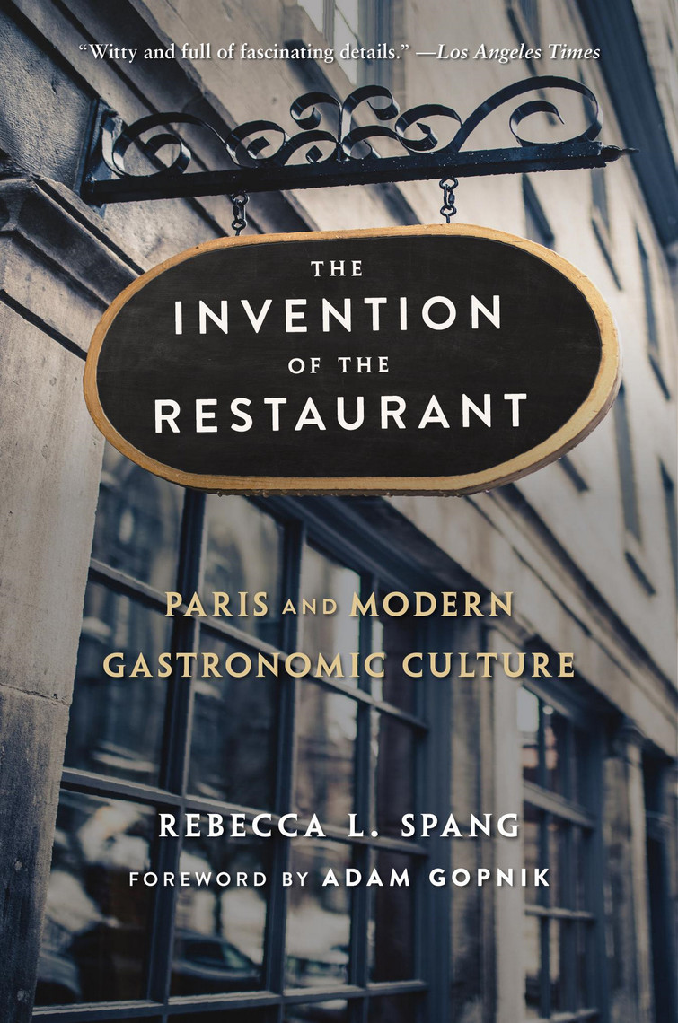 Read The Invention Of The Restaurant Online By Rebecca L Spang Books