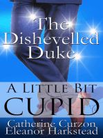The Dishevelled Duke: A Little Bit Cupid
