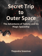 Secret Trip to Outer Space: The Adventures of Tommy and His Magic Spaceship
