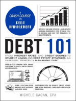 Debt 101: From Interest Rates and Credit Scores to Student Loans and Debt Payoff Strategies, an Essential Primer on Managing Debt