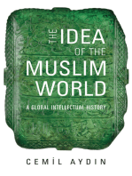 The Idea of the Muslim World: A Global Intellectual History