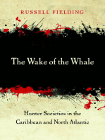 The Wake of the Whale: Hunter Societies in the Caribbean and North Atlantic