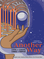 Another Way: Living and Leading Change on Purpose