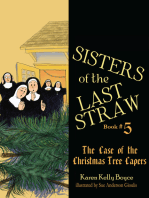 Sisters of the Last Straw: The Case of the Christmas Tree Capers