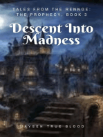 Tales From The Renge: The Prophecy, Book 3: Descent Into Madness