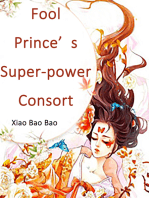 Fool Prince’s Super-power Consort: Volume 1