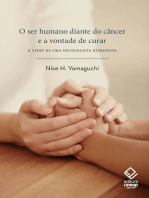O ser humano diante do câncer e a vontade de curar: A visão de uma oncologista humanista