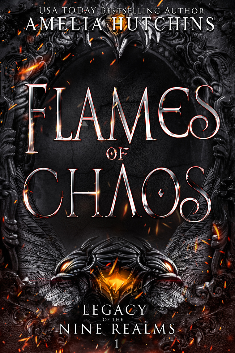 Flames of Chaos by Amelia Hutchins - Book - Read Online