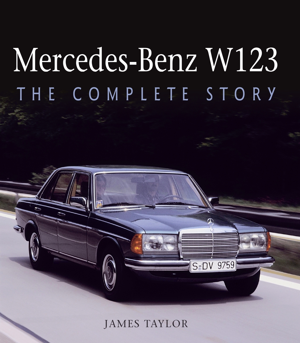 Read Mercedes Benz W123 Online By James Taylor Books