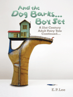 The Barking Dog Box Set: A 21st Century Adult Fairy Tale Continues