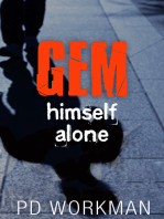 Gem, Himself, Alone