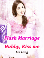 Flash Marriage: Hubby, Kiss me: Volume 3
