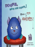 Doufie, mon ami gentil!: Olivia a peur des araignées!