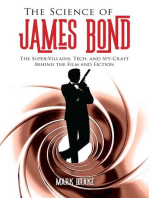 The Science of James Bond: The Super-Villains, Tech, and Spy-Craft Behind the Film and Fiction