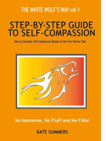 The White Wolf's Way - Step by Step Guide to Self Compassion: The White Wolf Way, #1