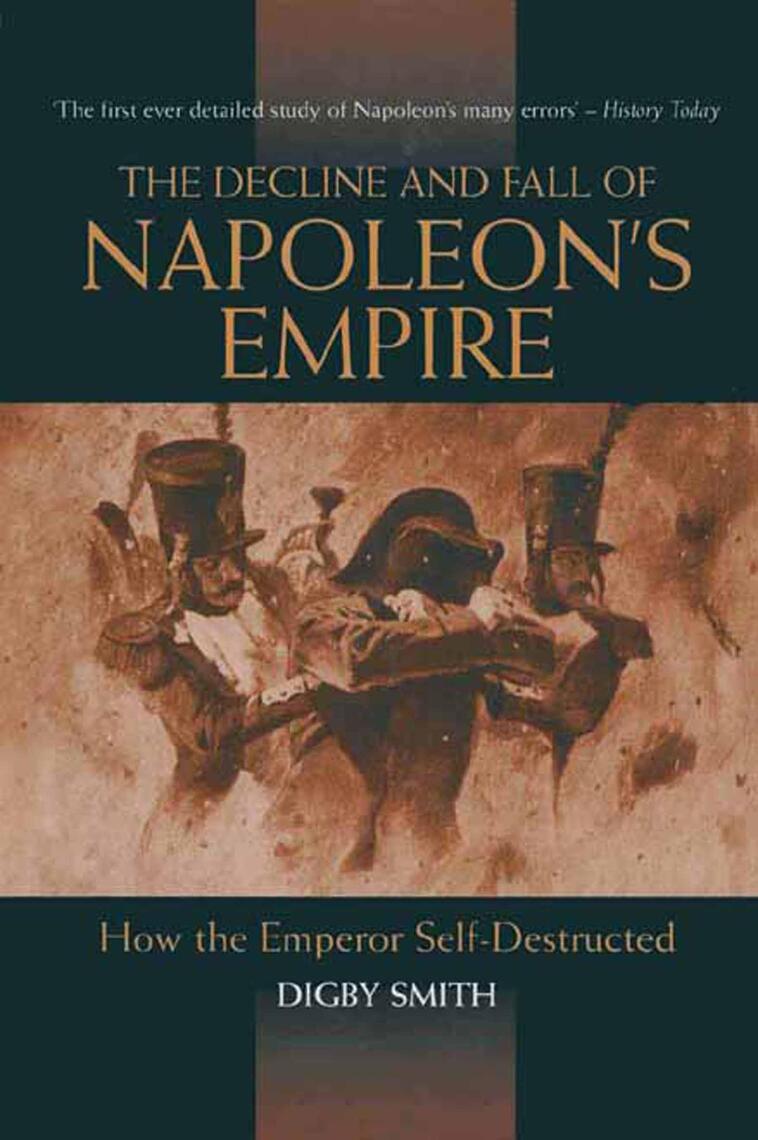 Decline and Fall of Napoleon's Empire by Digby Smith (Ebook) - Read ...