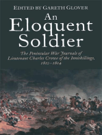 An Eloquent Soldier: The Peninsular War Journals of Lieutenant Charles Crowe of the Inniskillings, 1812-14