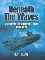 Beneath the Waves: A History of HM Submarine Losses, 1904–1971