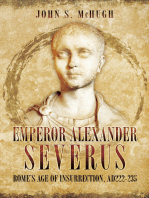 Emperor Alexander Severus: Rome's Age of Insurrection, AD 222–235