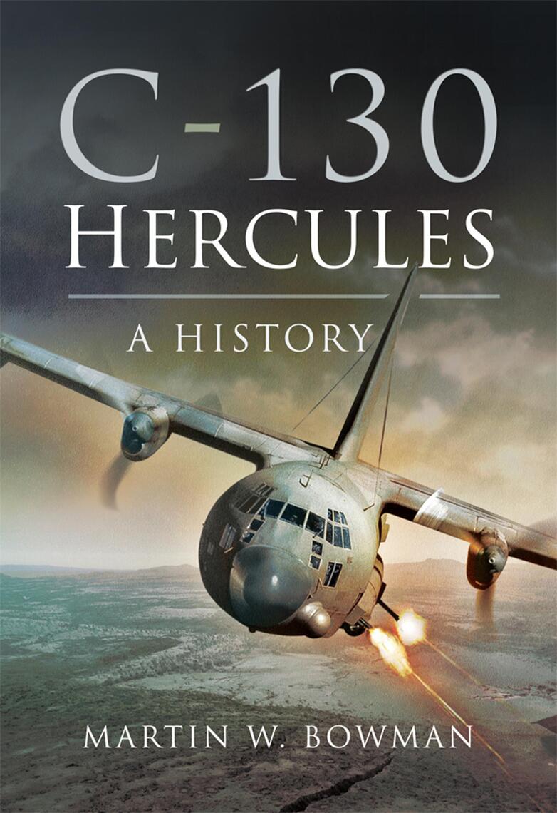 C-130 Hercules by Martin Bowman (Ebook) Read free for 30 days