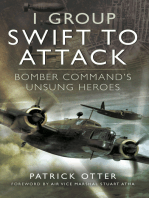 1 Group: Swift to Attack: Bomber Command's Unsung Heroes