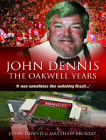 John Dennis: The Oakwell Years: It was sometimes like watching brazil...