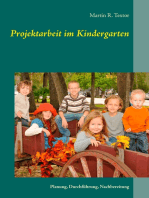 Projektarbeit im Kindergarten: Planung, Durchführung, Nachbereitung