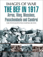 The BEF in 1917: Arras, Vimy, Messines, Passchendaele and Cambrai