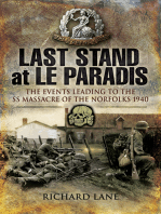 Last Stand at Le Paradis: The Events Leading to the SS Massacre of the Norfolks 1940