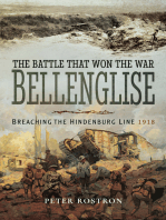 The Battle That Won the War: Bellenglise: Breaching the Hindenburg Line, 1918