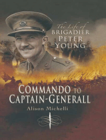 Commando to Captain-Generall: The Life of Brigadier Peter Young