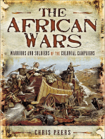 The African Wars: Warriors and Soldiers of the Colonial Campaigns