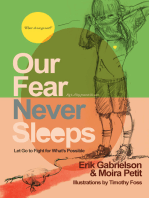 Our Fear Never Sleeps: Let Go to Fight for What's Possible