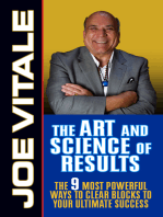 The Art and Science of Results: The 9 Most Powerful Ways to Clear Blocks to Your Ultimate Success