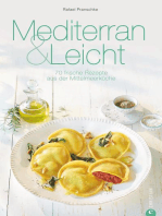 Mediterran & Leicht: 70 frische Rezepte aus der Mittelmeerküche