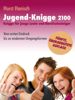 Jugend-Knigge 2100: Knigge für junge Leute und Berufseinsteiger - Vom ersten Eindruck bis zu modernen Umgangsformen