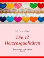 Die 12 Herzensqualitäten: Herzenswege in die Einheit Band 1