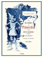 Le Avventure di Pinocchio: Storia di un burattino ((Edizione Originale Illustrata))