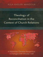 Theology of Reconciliation in the Context of Church Relations: A Palestinian Christian Perspective in Dialogue with Miroslav Volf