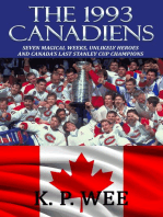 The 1993 Canadiens: Seven Magical Weeks, Unlikely Heroes And Canada’s Last Stanley Cup Champions