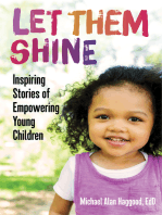Let Them Shine: Inspiring Stories of Empowering Young Children