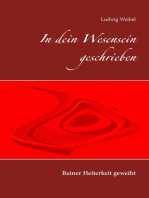 In dein Wesensein geschrieben: Reiner Heiterkeit geweiht