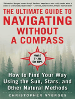 The Ultimate Guide to Navigating without a Compass: How to Find Your Way Using the Sun, Stars, and Other Natural Methods